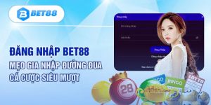 Chia sẻ 4 bước đăng nhập Bet88 bảo mật nhất hiện nay